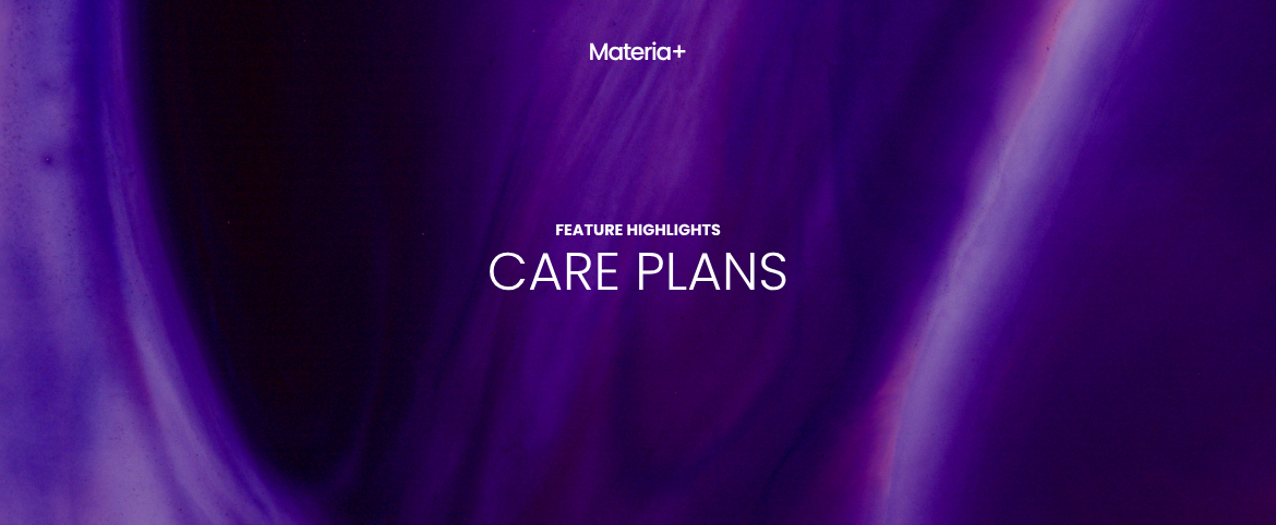 Introducing Care Plans on Materia+: Simplify Protocols and Deliver More Accessible Care